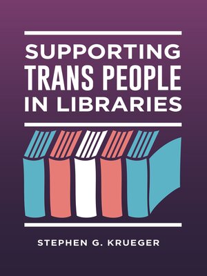 cover image of Supporting Trans People in Libraries